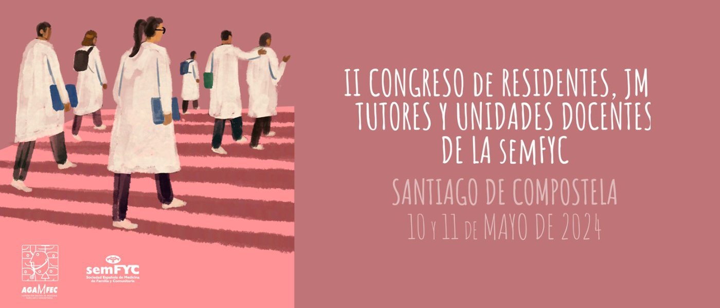 ¿Te lo vas a perder? Las claves del II Congreso de Residentes, Tutores y Unidades Docentes de la semFYC